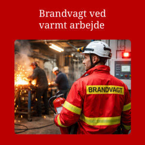 Brandvagt ved varmt arbejde